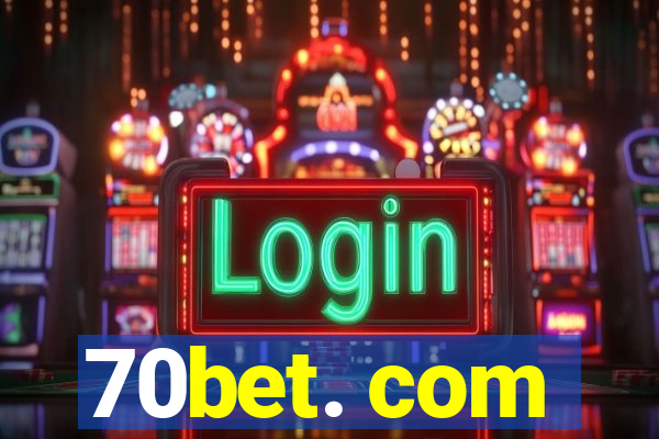 70bet. com